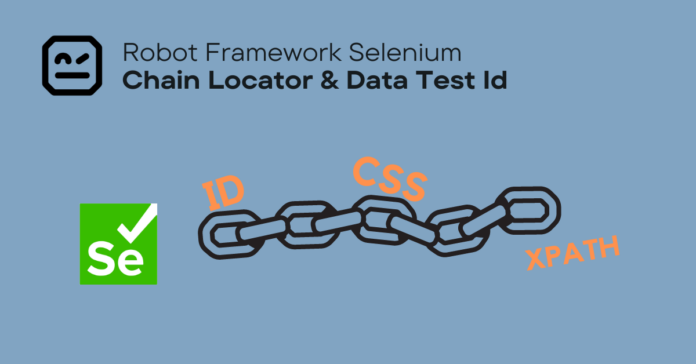 Robot Framework Selenium chain locator robot framework selenium chain locator